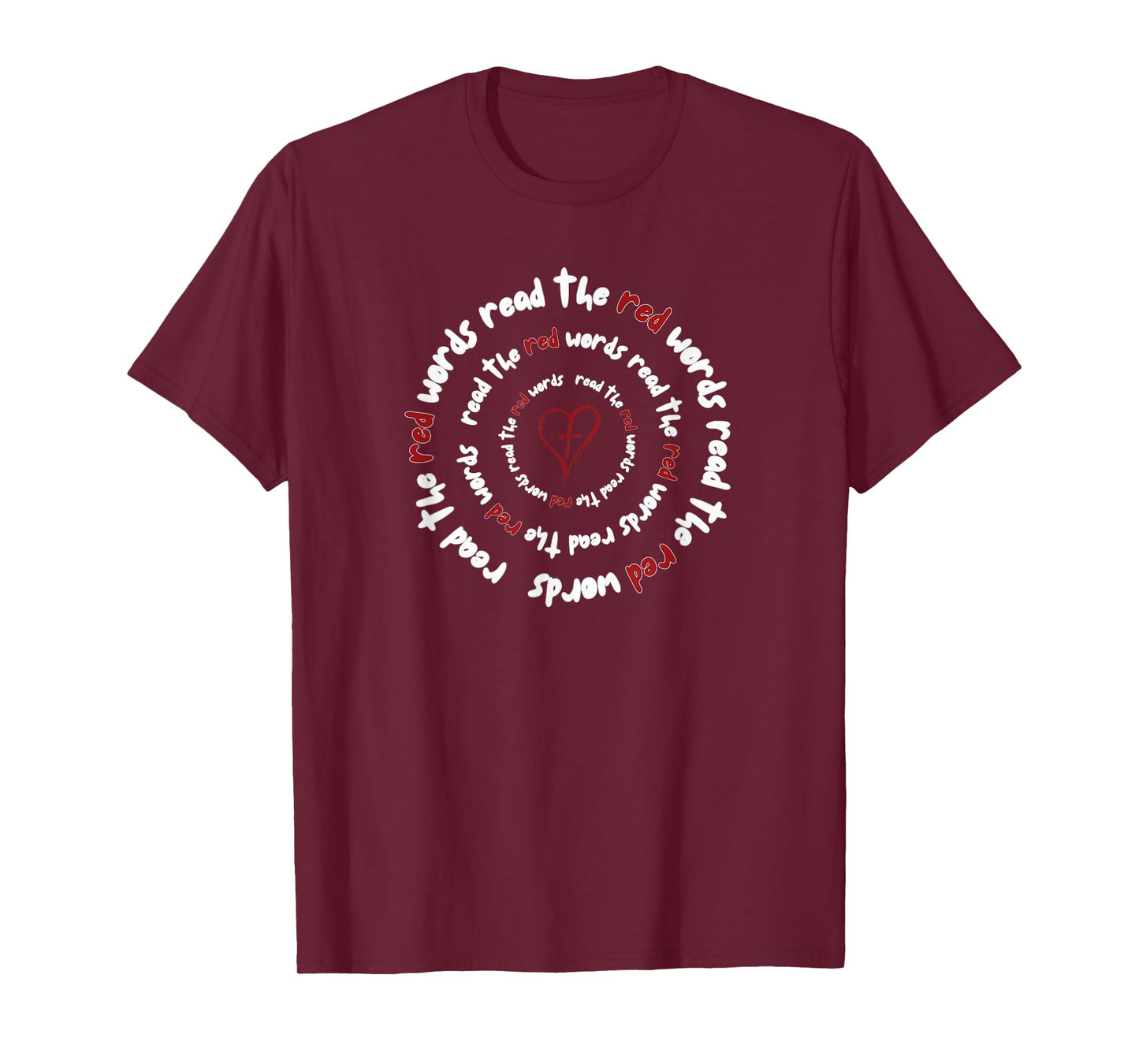 Read The Red Words | Jesus Quote Red Letter Bible Christian T-Shirt