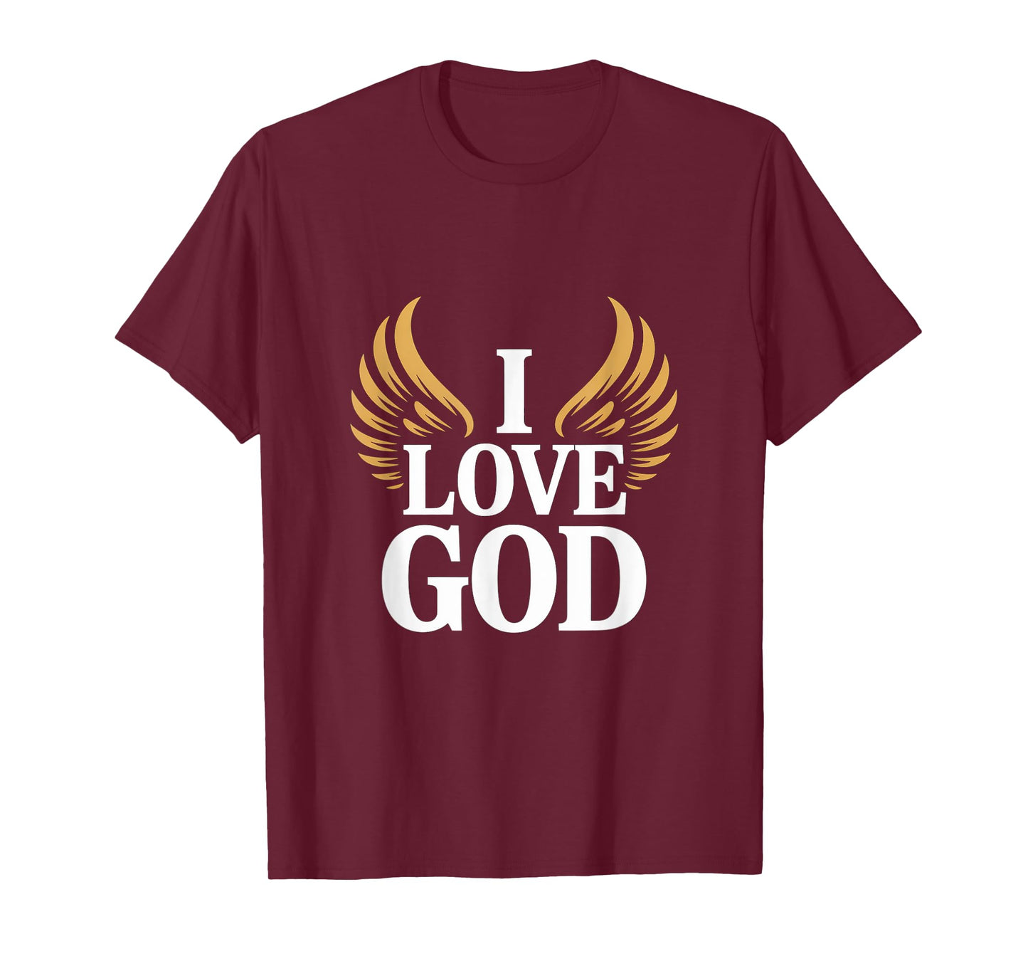 I Love God Inspirational Faith T-Shirt