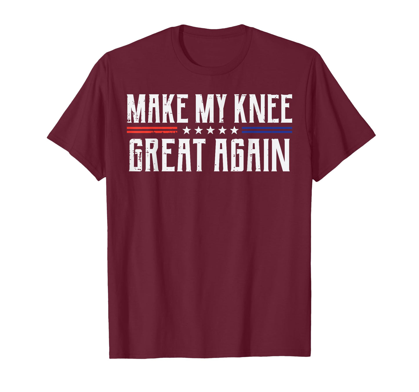 Make My Knee Great Again Funny Saying Surgery Men Women Kids T-Shirt