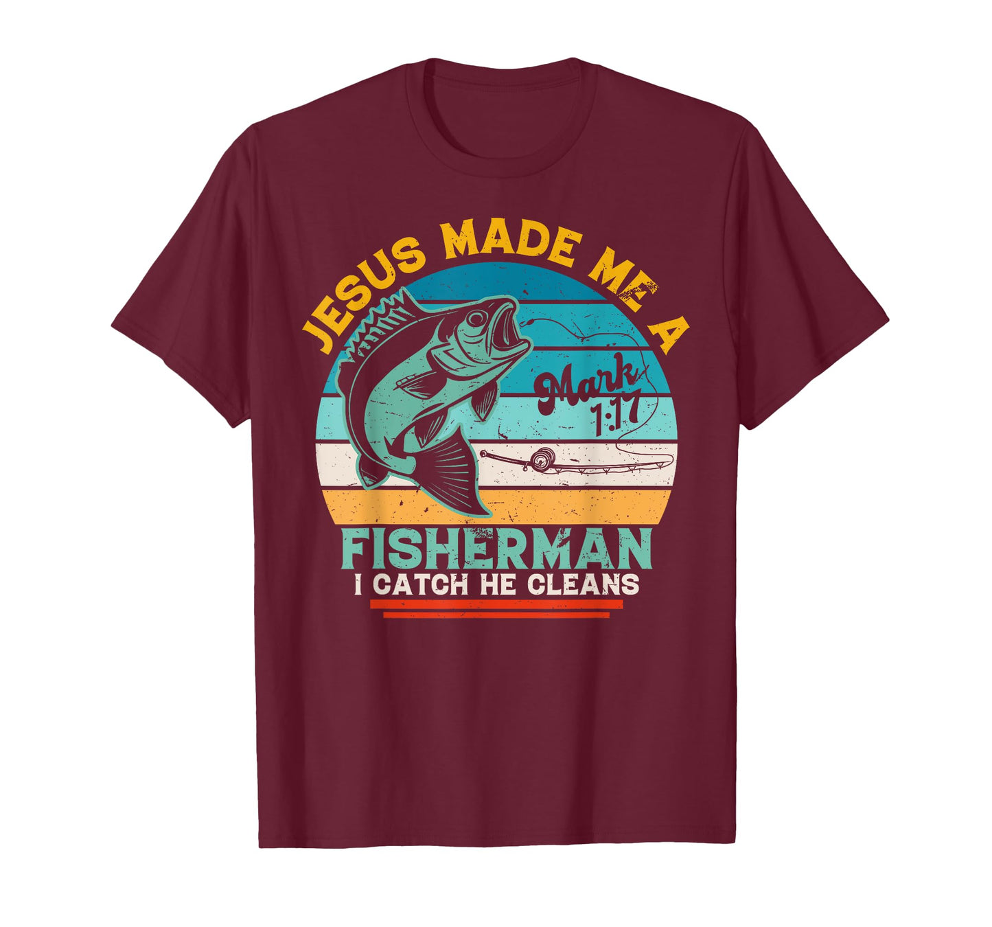 Christian Lovers Jesus Made Me A Fisherman Faith Fisherman T-Shirt