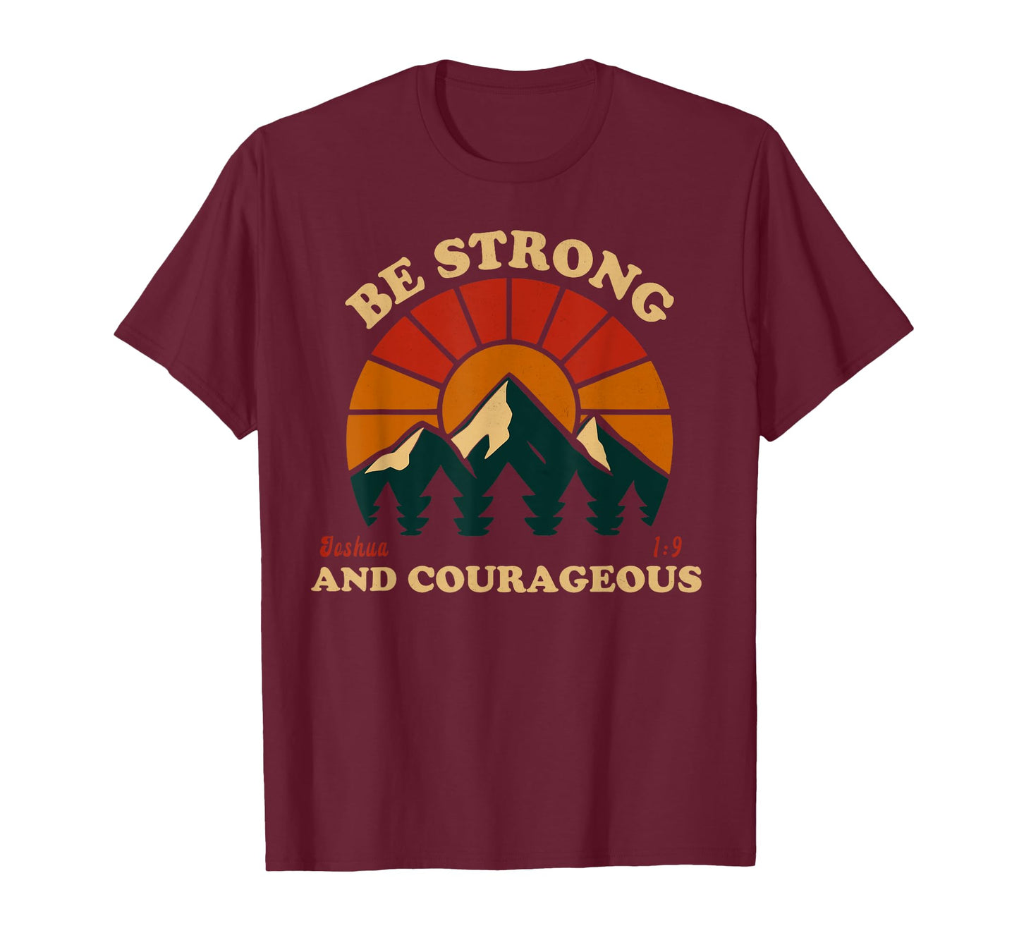 Be Strong and Courageous Joshua 1 9 Verse Vintage Mountain T-Shirt