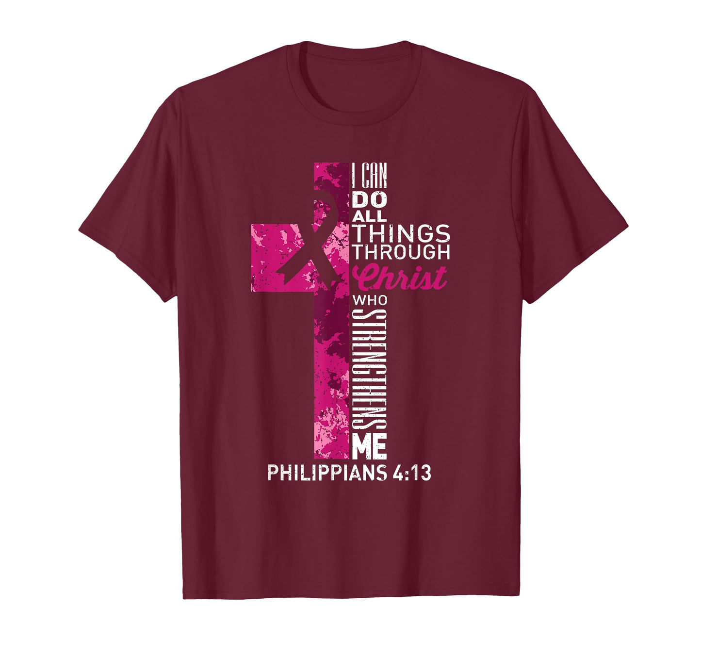 I Can Do All Things Through Christ Breast Cancer Awareness T-Shirt