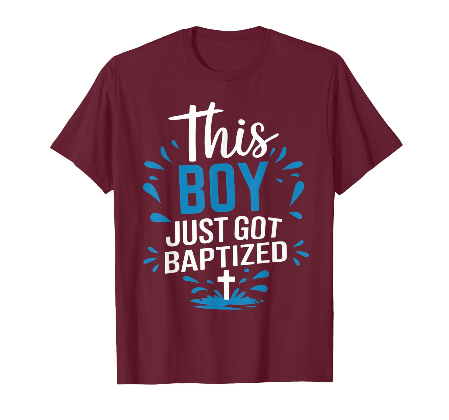 Water Baptism Bible Verse Christian This Boy Just Baptized T-Shirt