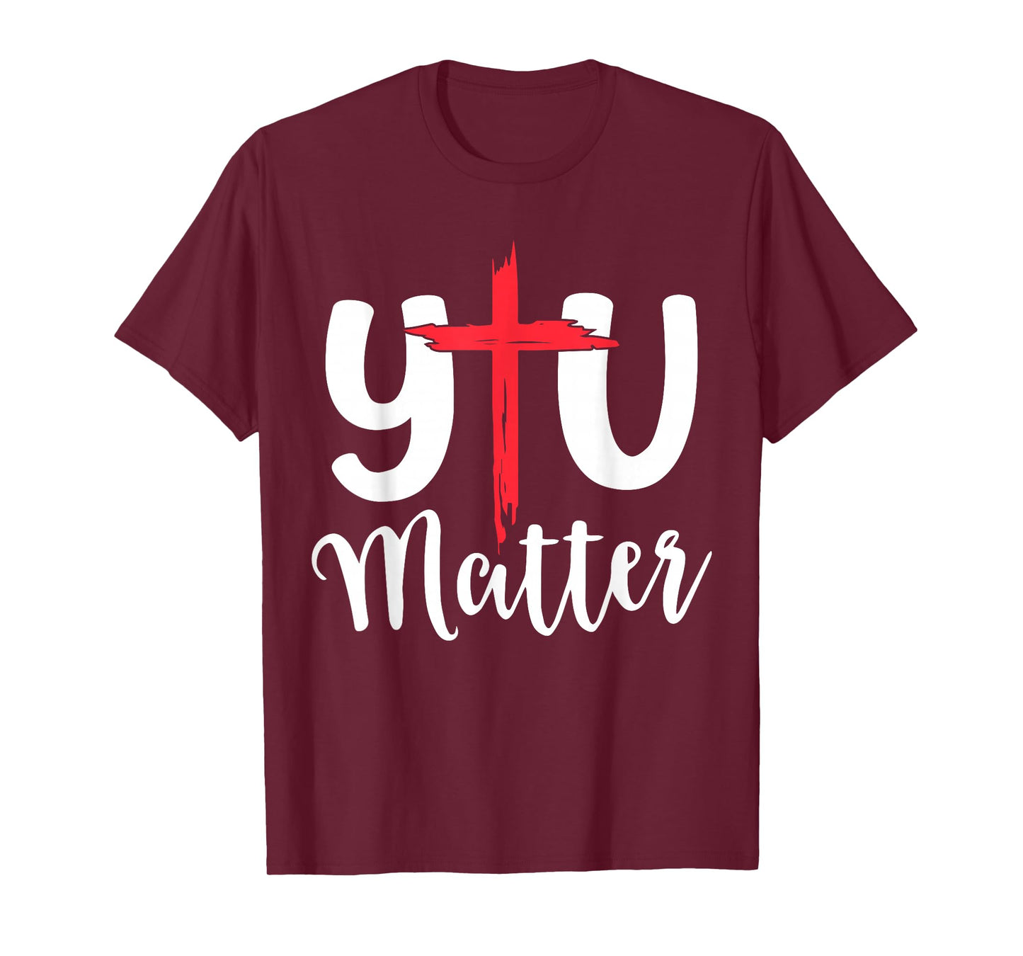 You Matter Jesus Christian Religious Faith T-Shirt