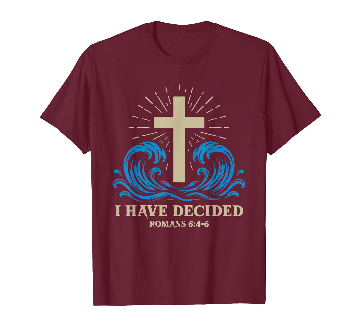Baptism for Adults Women Men Boys Girls I Have Decided T-Shirt