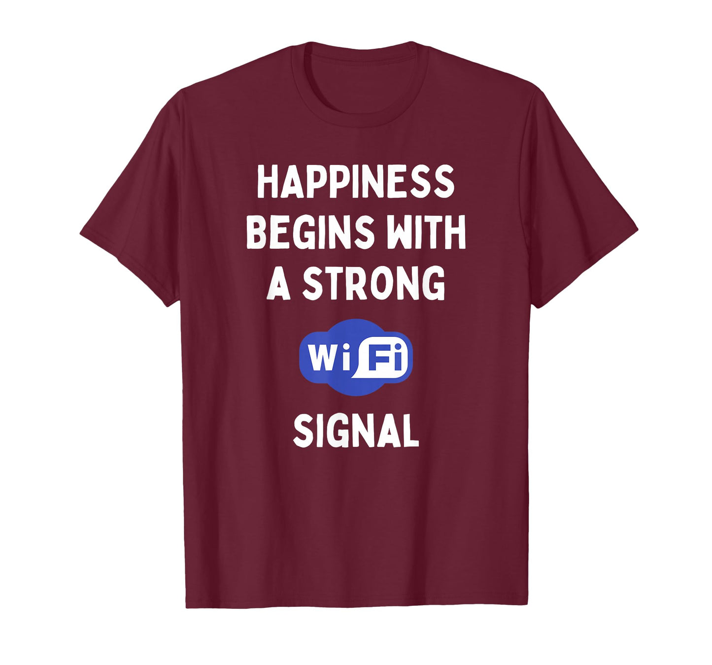 Funny IT Social Media Internet Happiness Begins With WiFi T-Shirt