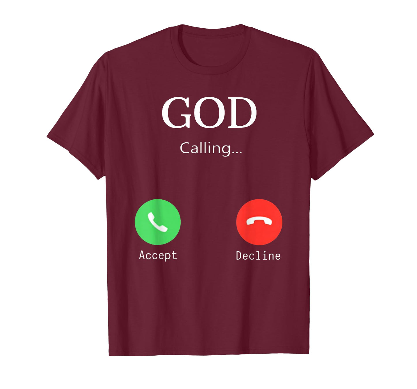 Funny God is Calling Phone Call Accept Jesus Christ T-Shirt