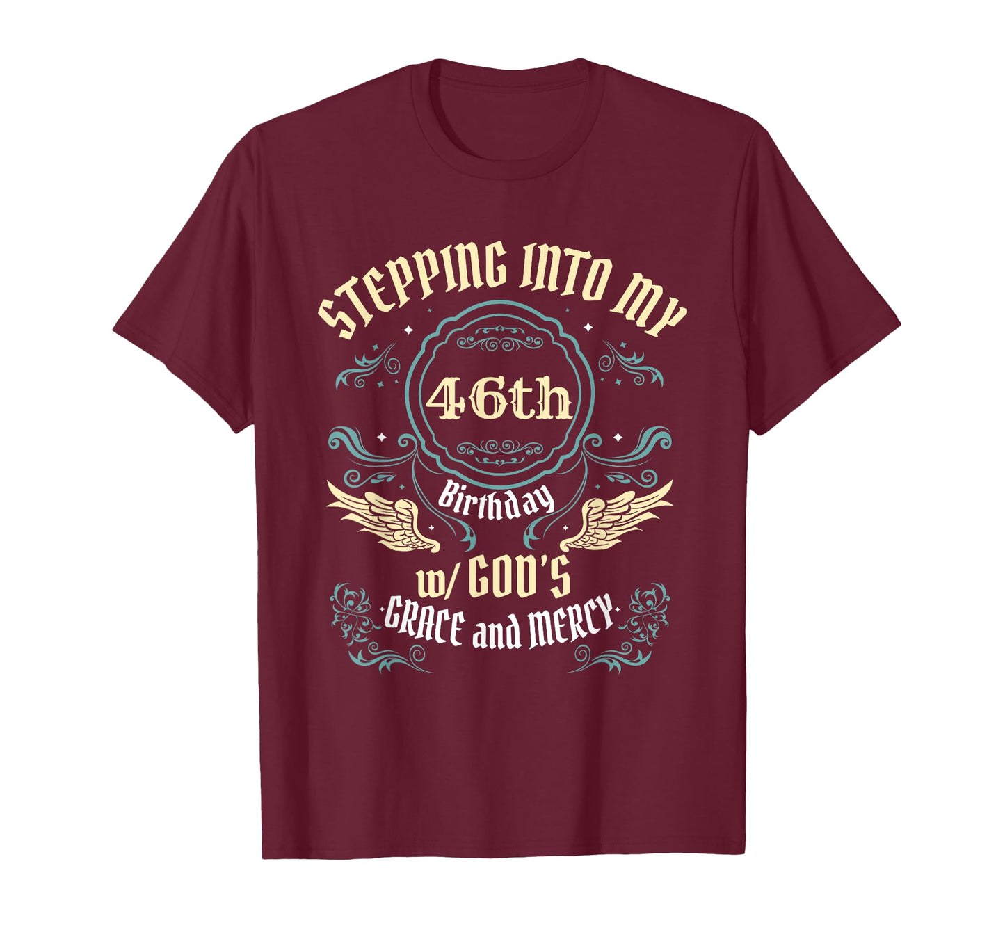 Stepping into my 46th Birthday Religious Bday Party Theme T-Shirt