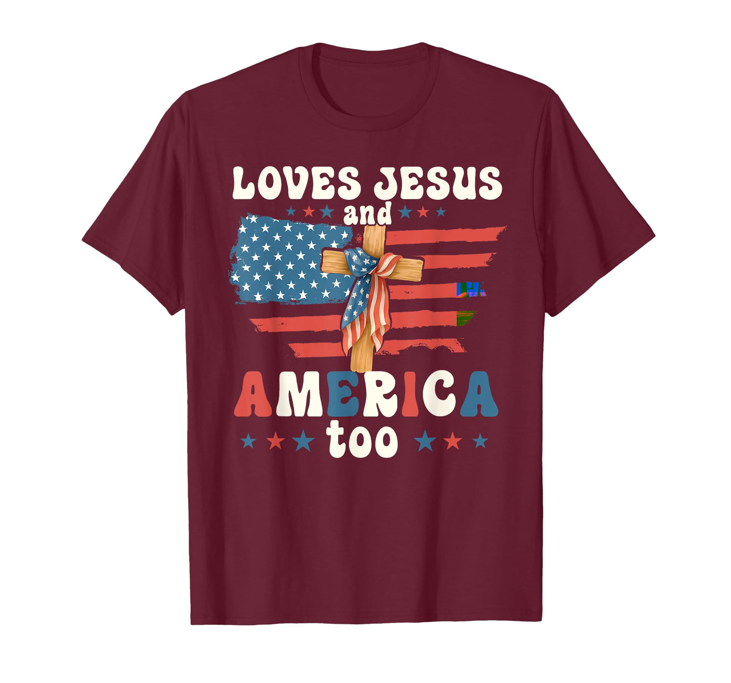 Loves Jesus And America Too Jesus Christian Cross 4th July T-Shirt