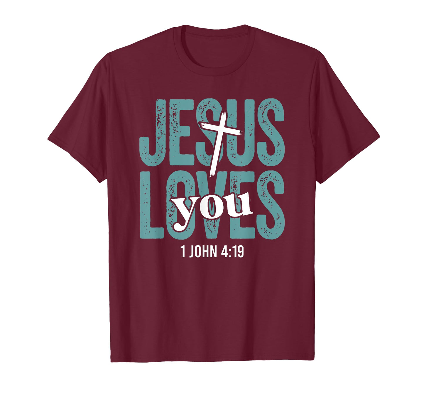 Jesus Loves You Bible Verse Hope Faith Christian T-Shirt