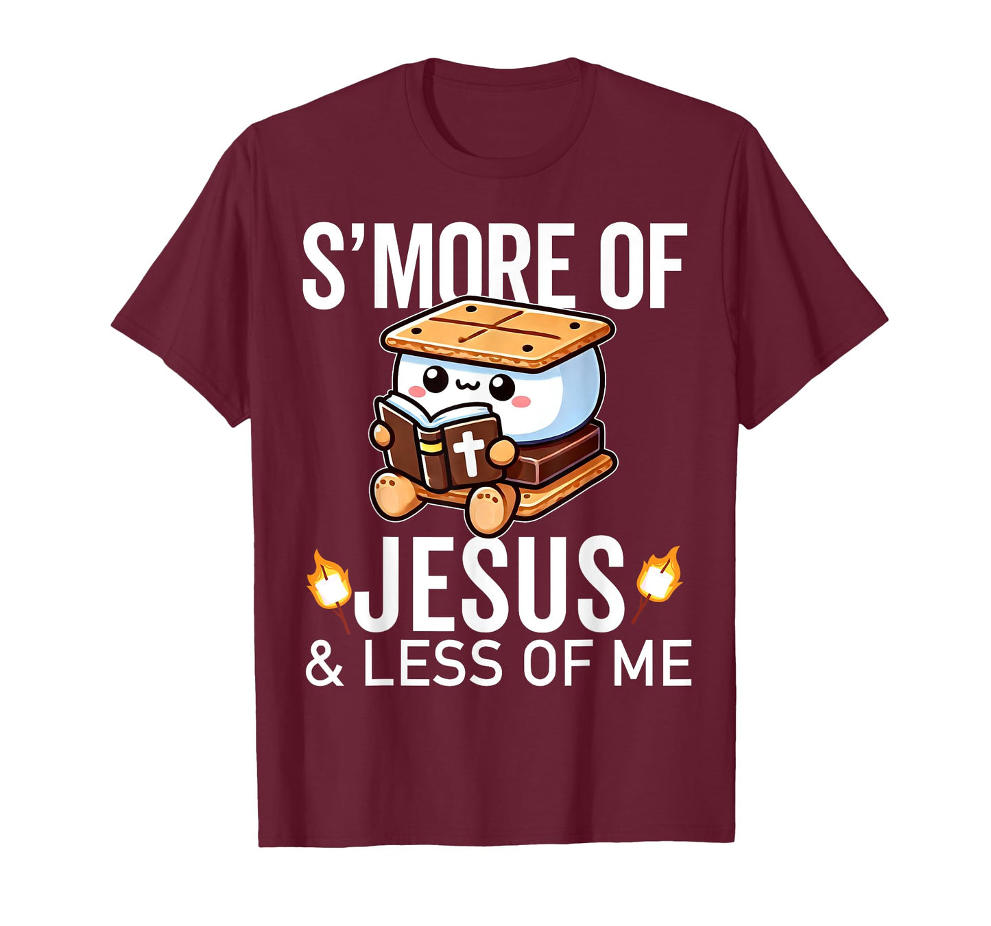 S'more of Jesus and Less of Me Funny Christian T-Shirt