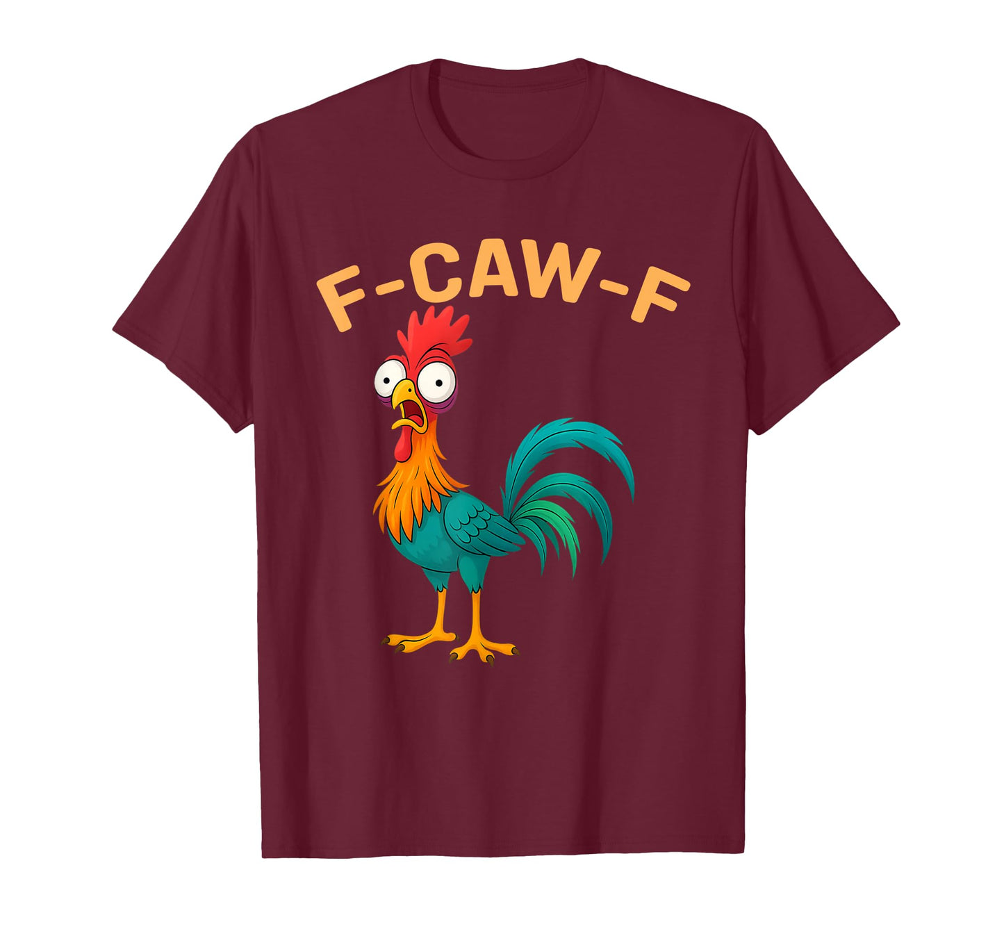 Funny F-Caw-F Chicken FCAWF Chicken T-Shirt