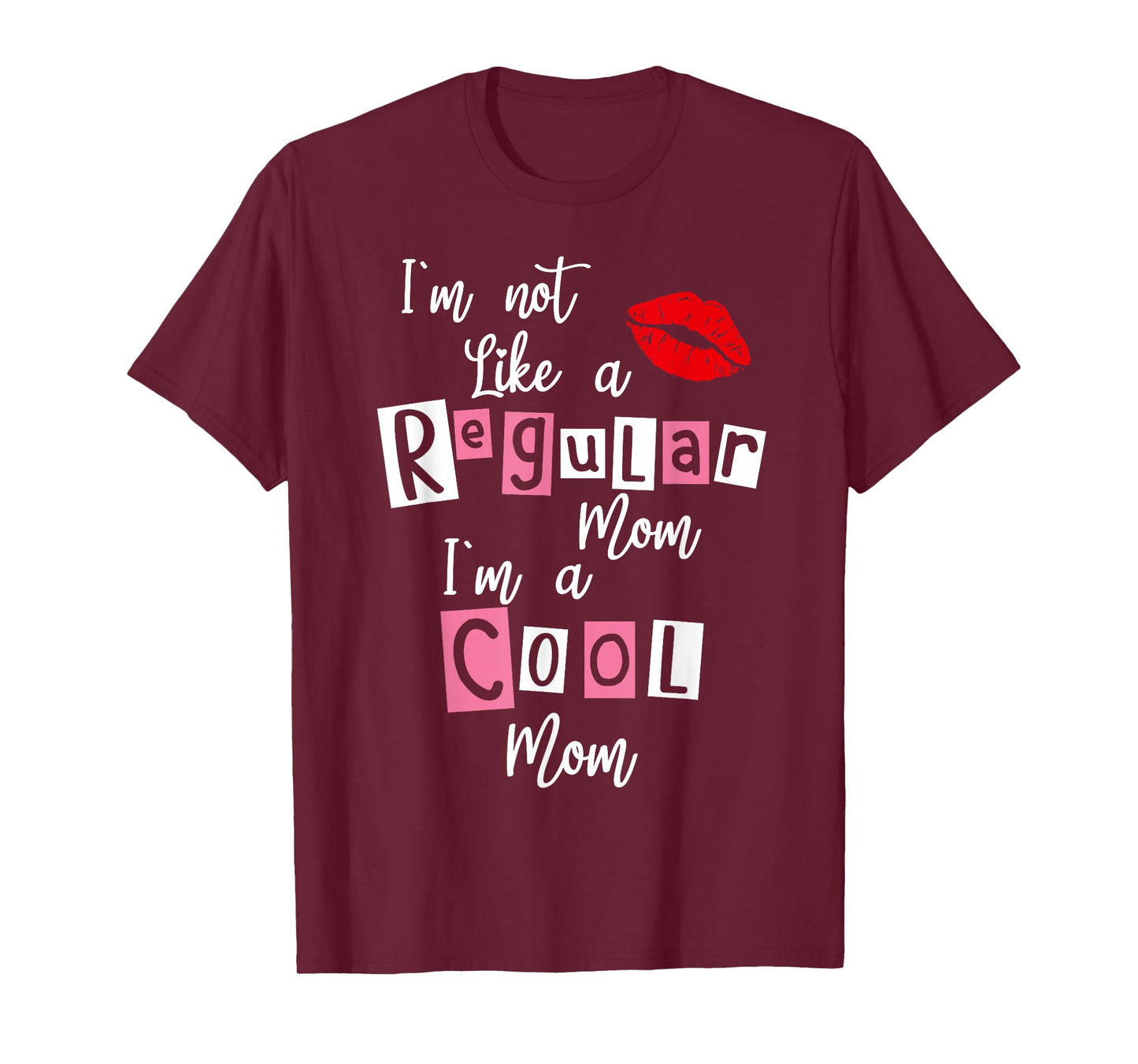 I'm Not Like A Regular Mom I'm A Cool-Mom Funny Mothers Day T-Shirt