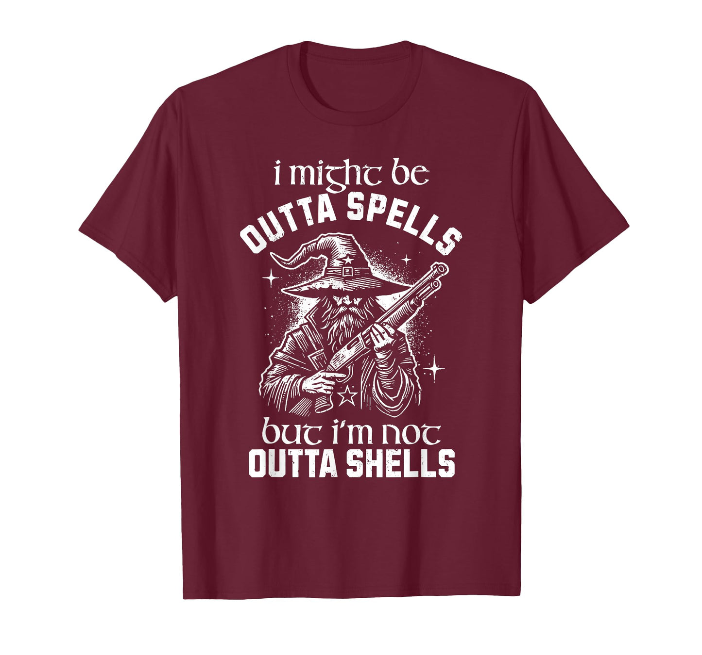 I Might Be Outta Spells But I'm Not Outta Shells Wizard T-Shirt