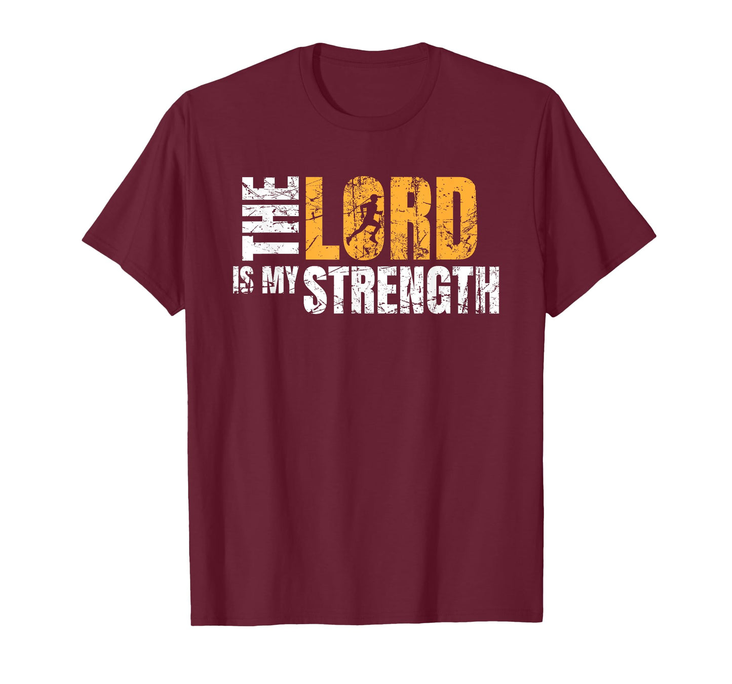Christian Running Gift - The Lord is My Strength T-Shirt
