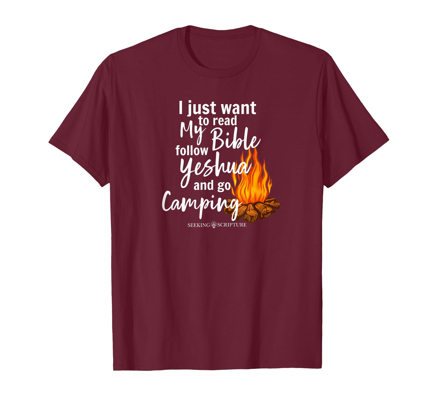 I Just Wanna Read My Bible, follow Yeshua, and Go Camping T-Shirt