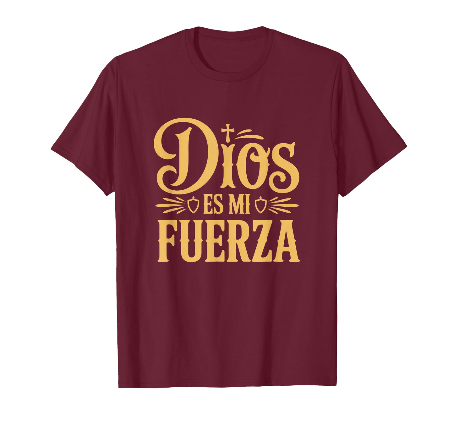 Dios ES Mi Fuerza Camiseta Cristiana Jesús Latino Hispano T-Shirt