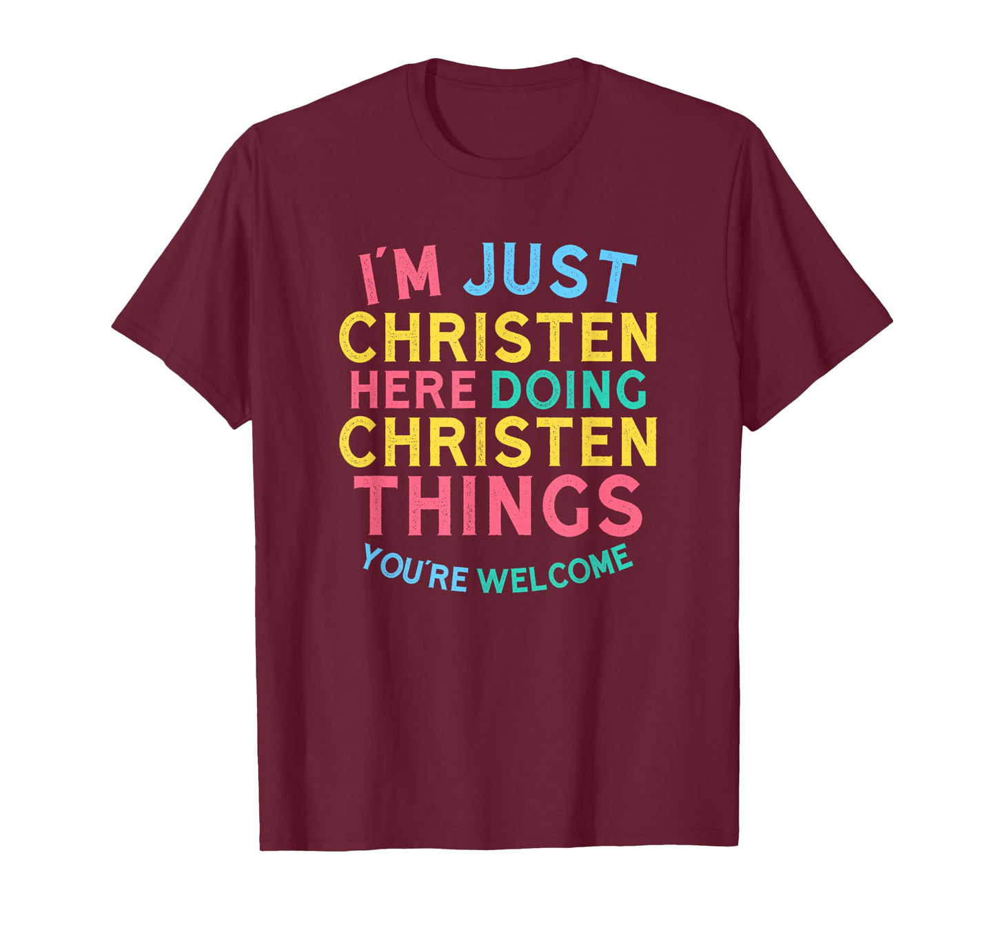 Christen Here Doing Christen Things Funny Christen Name T-Shirt