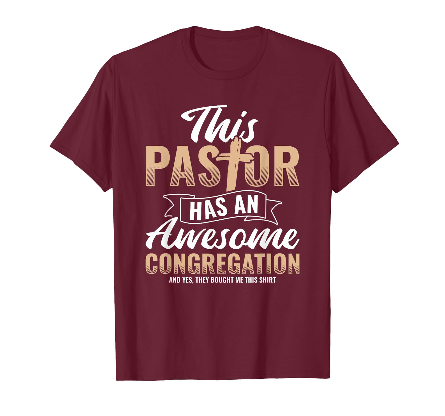 Pastor Has An Awesome Congregation Christian Bought Me This T-Shirt