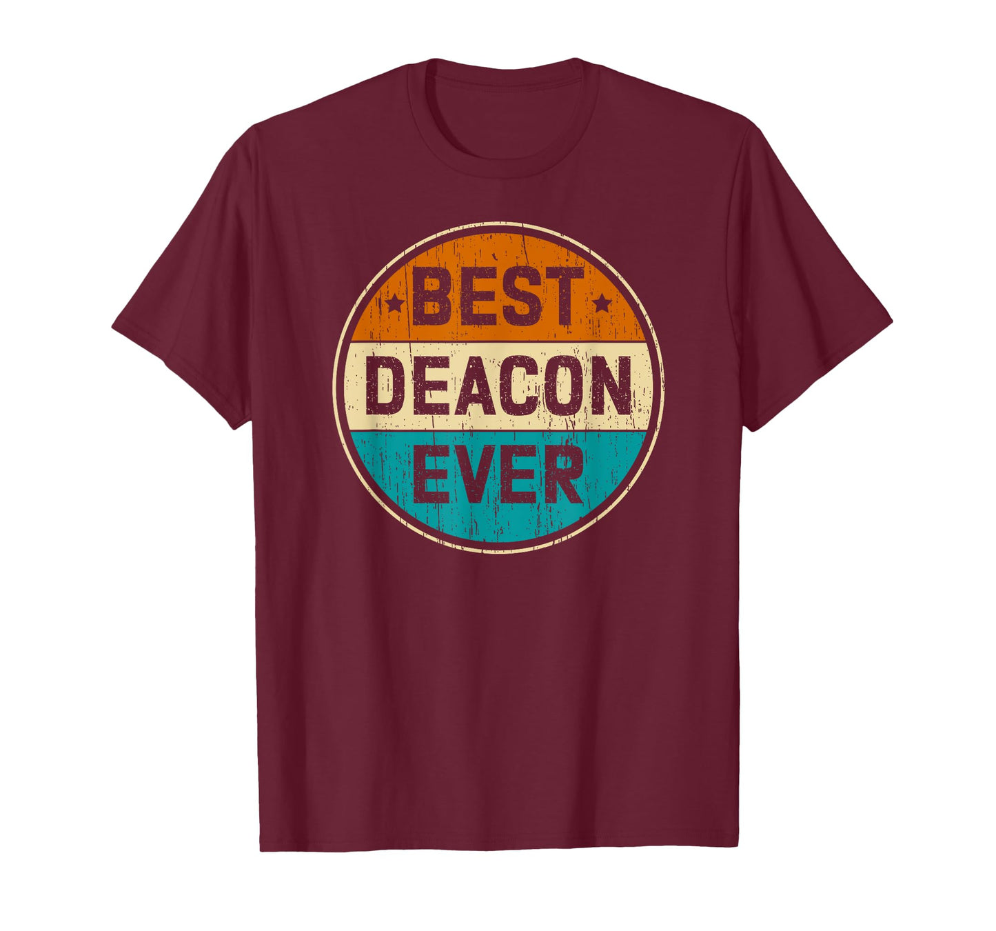 Best Deacon Ever Church Deacon Catholic Deacon Christian T-Shirt