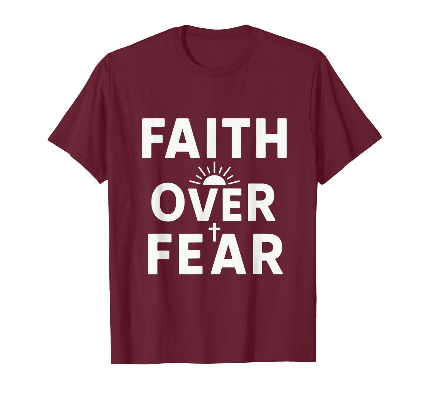 Faith Over Fear Christian | Inspirational Bible Verse T-Shirt