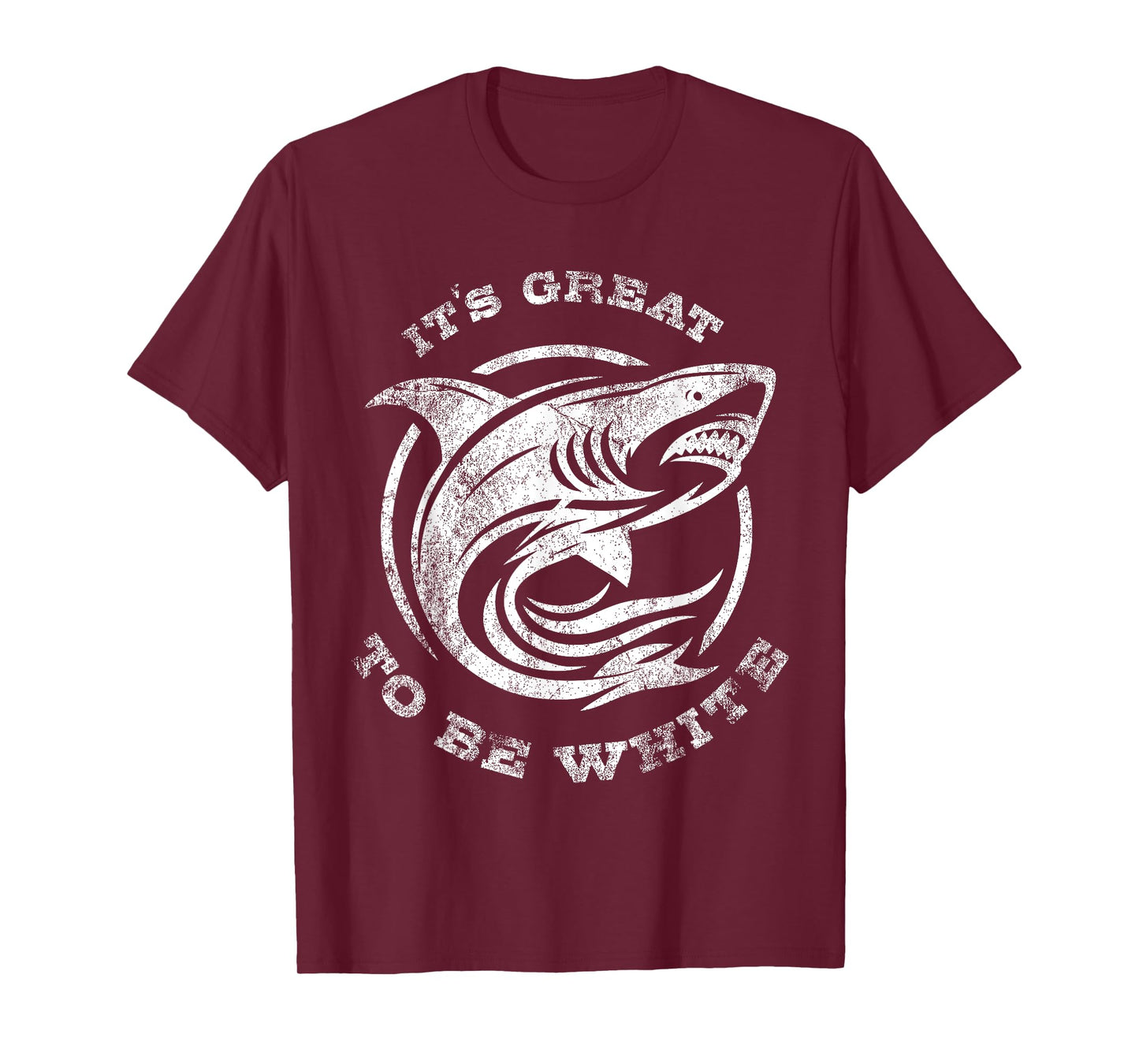 It's Great to Be White Shark Funny Shark Lovers Quotes T-Shirt