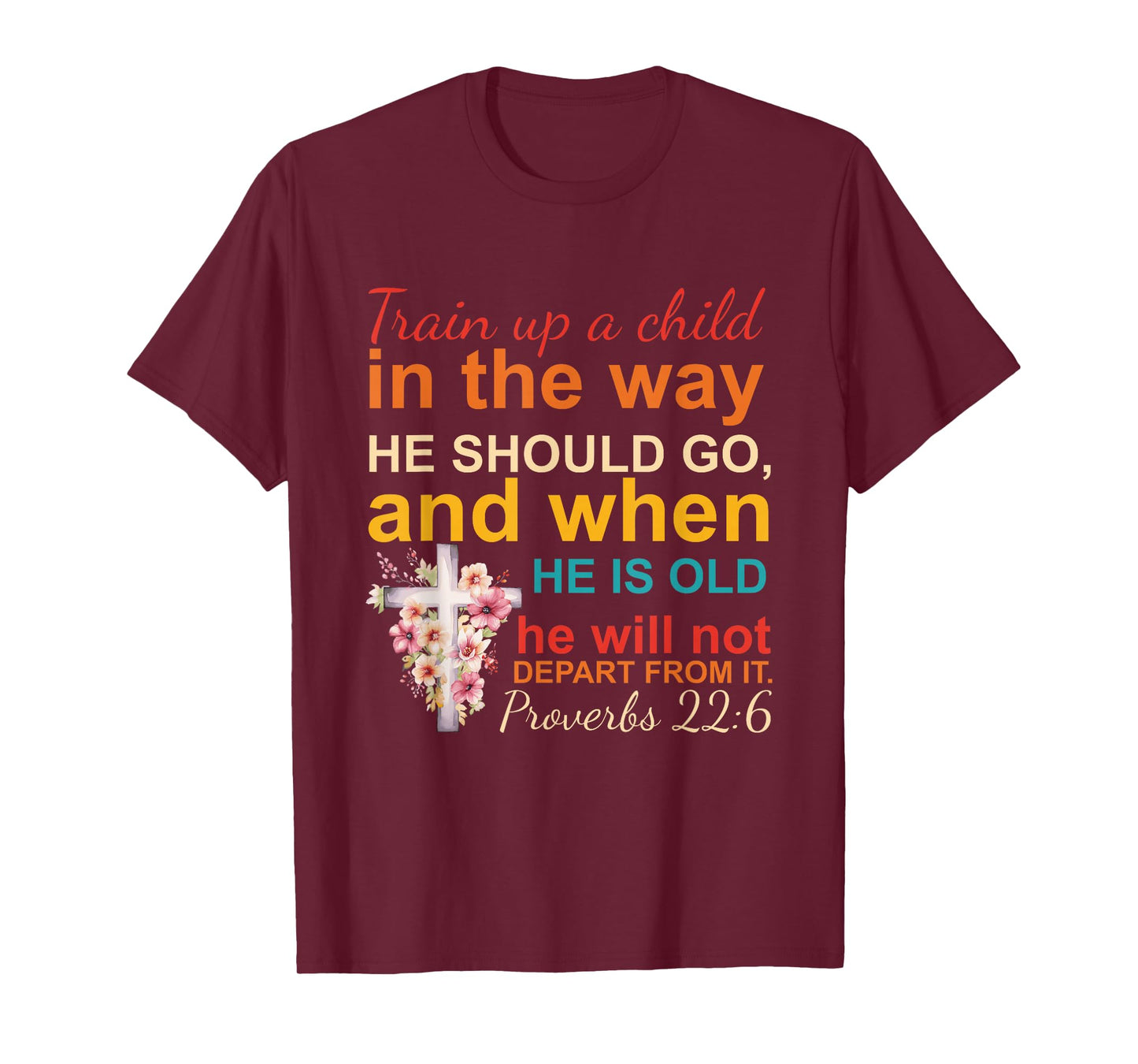 Train Up A Child In The Way He Should Go Proverbs 22:6 Retro T-Shirt