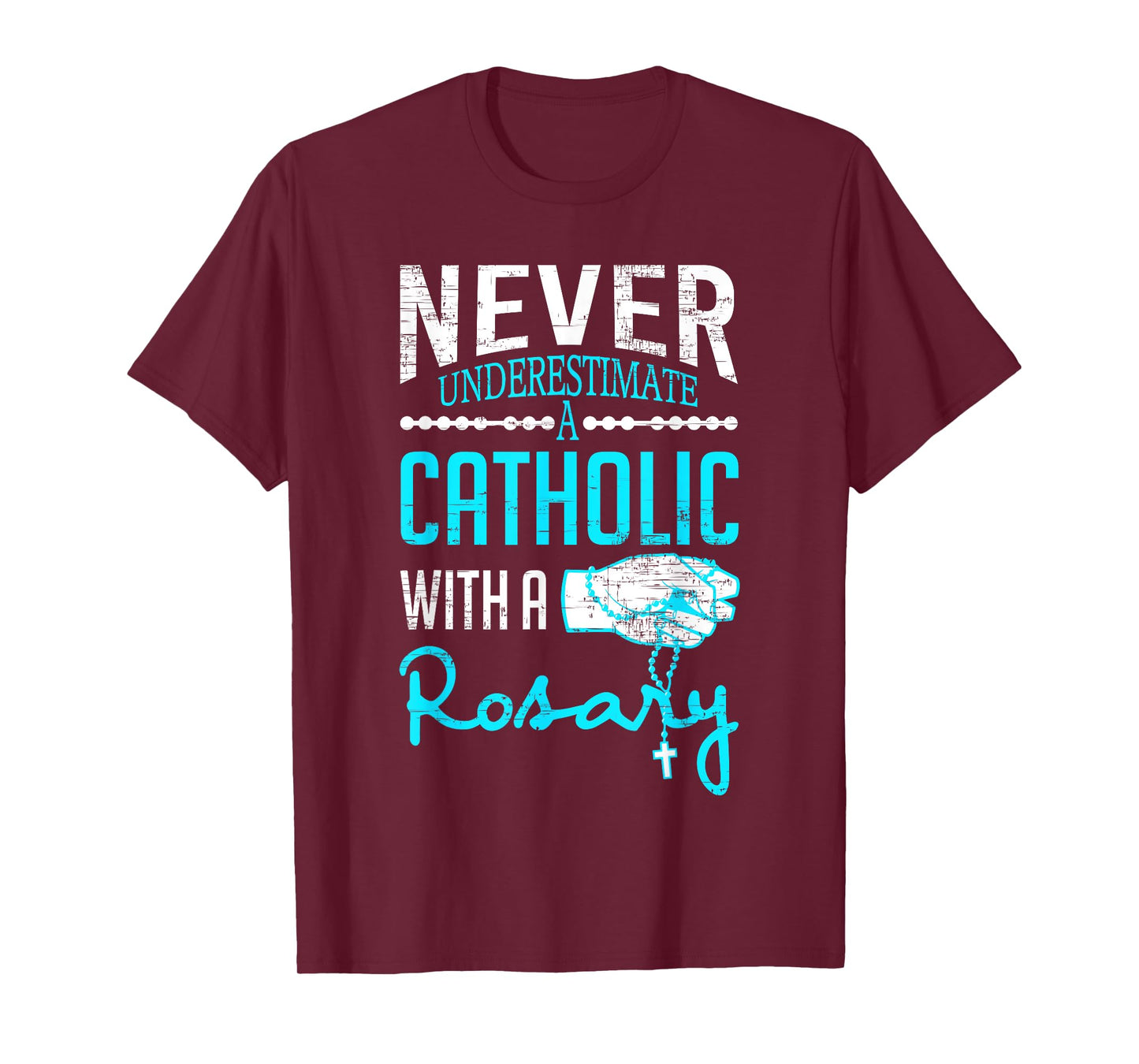 Never Underestimate A Catholic With A Rosary Christian T-Shirt