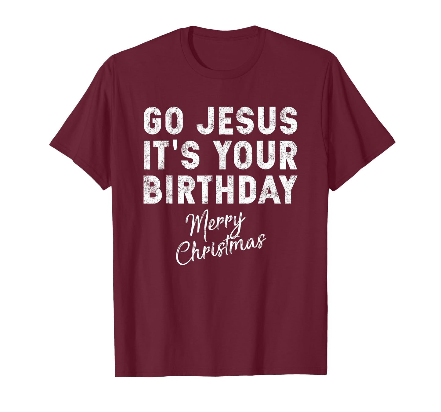 Go Jesus Its Your Birthday Shirt T-Shirt