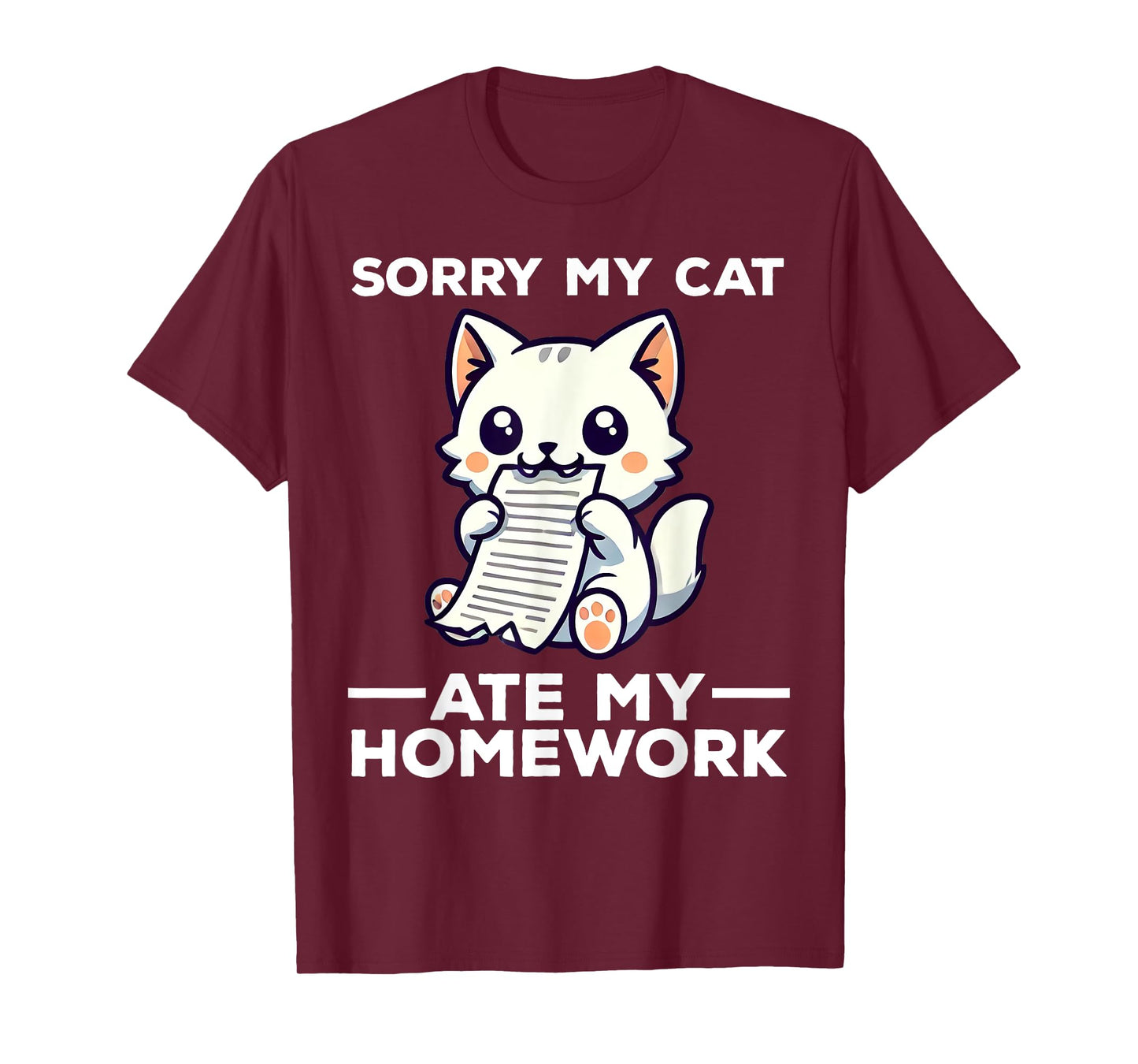 Sorry My Cat Ate My Homework Funny Kitten T-Shirt for Men Women Kids