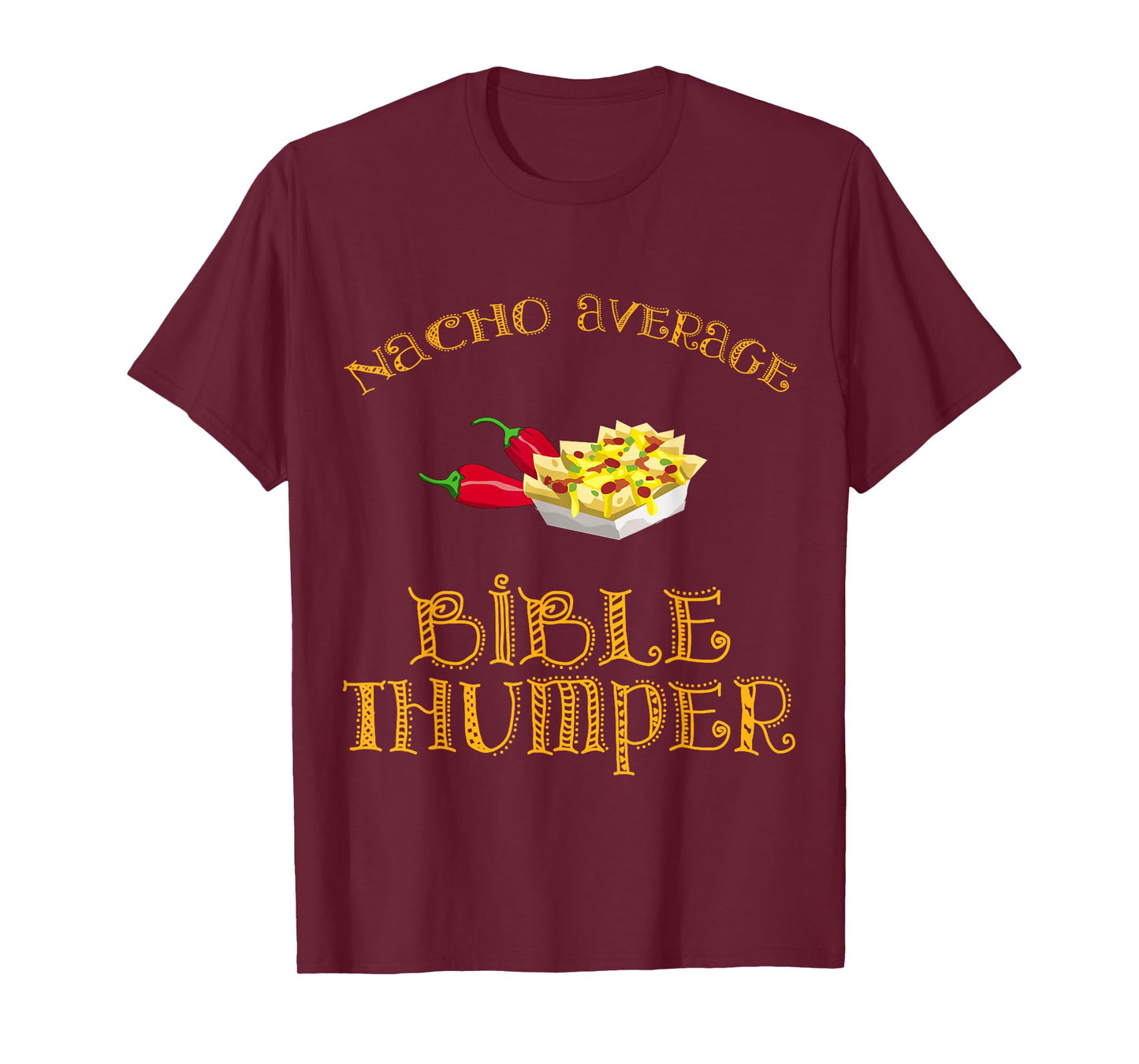 Nacho Average Bible Thumper Funny Hispanic Mexican Bible T-Shirt