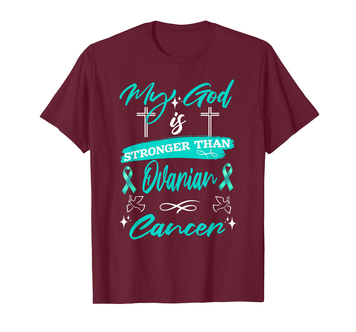 My God is Stronger Than Ovarian Cancer Awareness Teal Ribbon T-Shirt