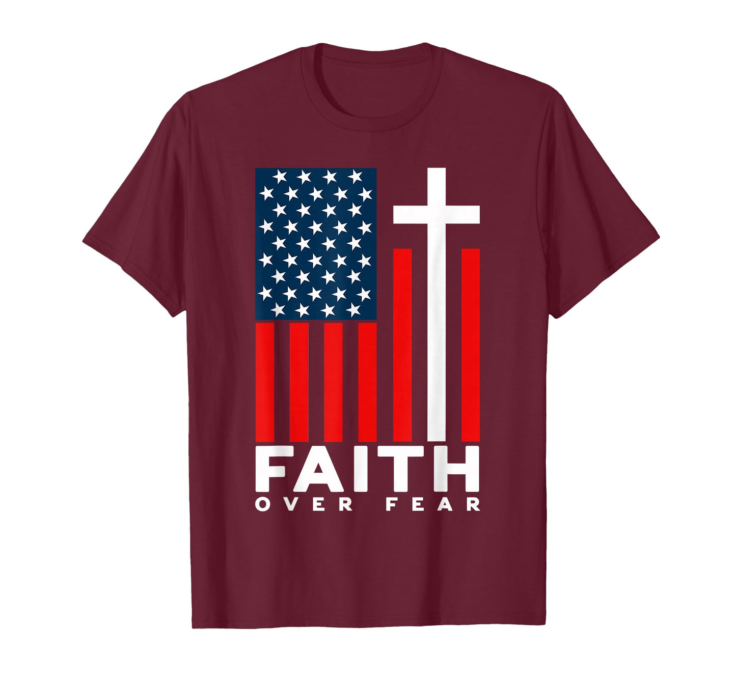 Jesus Faith Over Fear Us Flag Christian Cross God Faith Pray T-Shirt