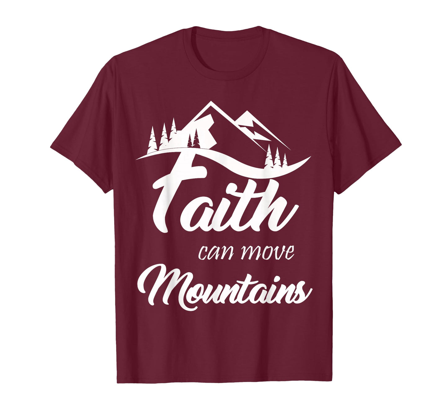 Faith Can Move Mountains T-Shirt