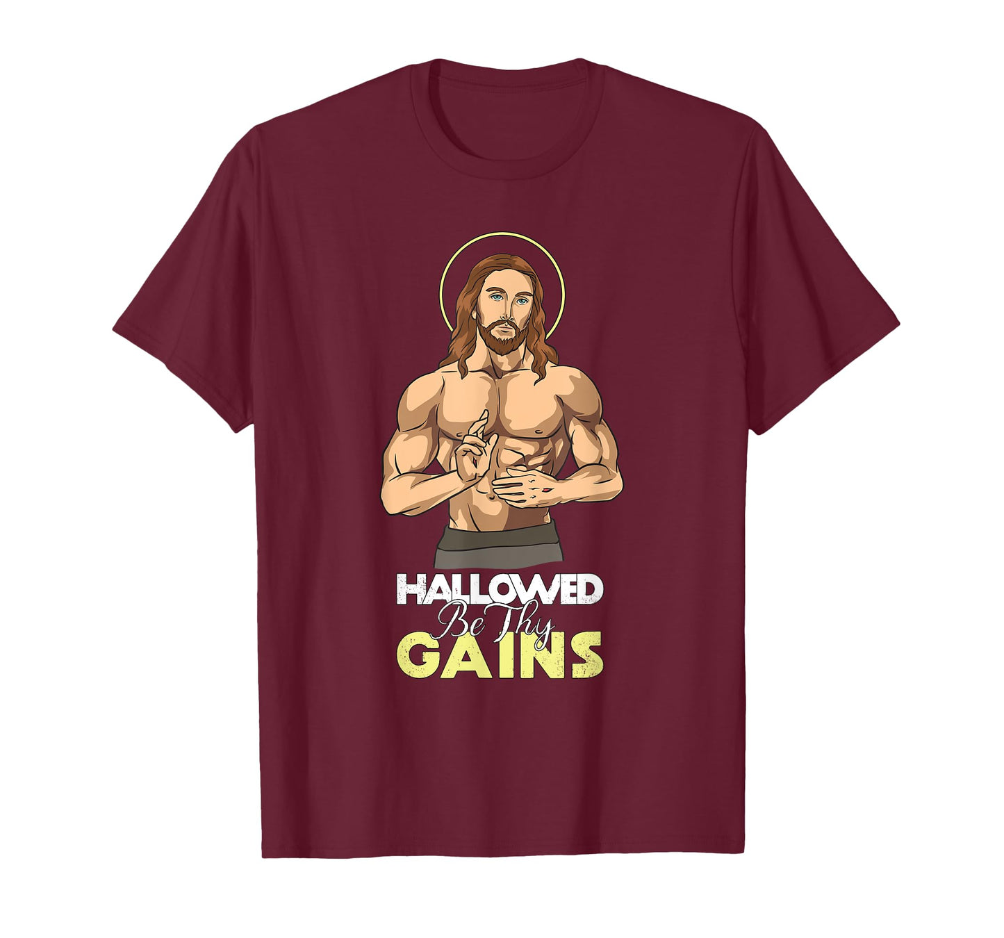 Hallowed Be Thy Gains Jesus Weight Lifting Workout T-Shirt