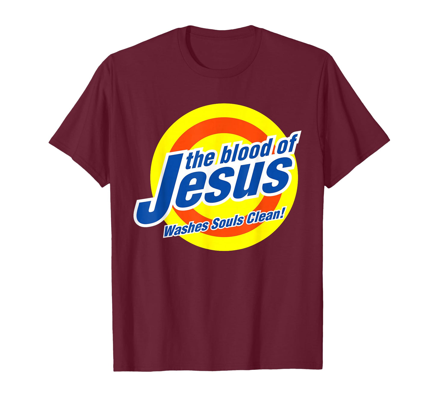 The Blood of Jesus Washes Souls Clean Jesus Lovers Christian T-Shirt