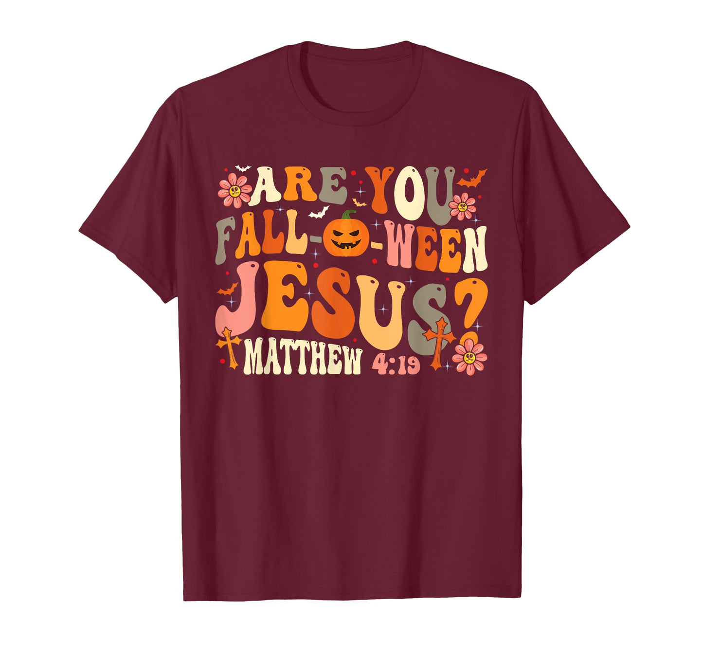 are You Fall-O-Ween Jesus Pumpkin Religious Halloween T-Shirt