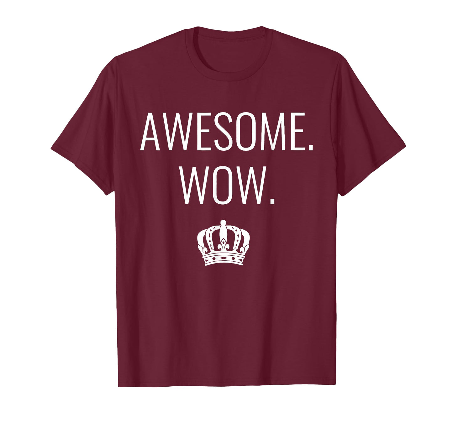 Awesome Wow Funny Quote T-Shirt