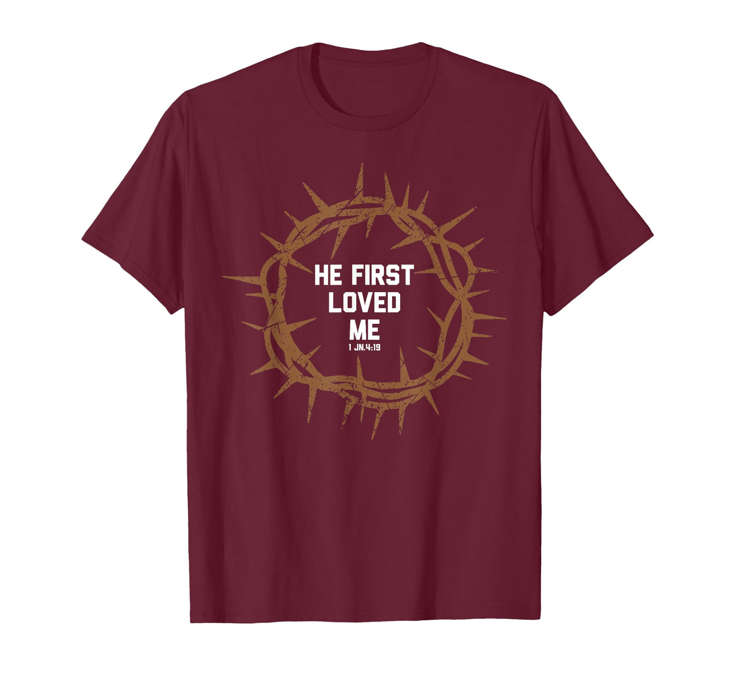 He First Loved Me Christianity Salvation Message Bible Verse T-Shirt