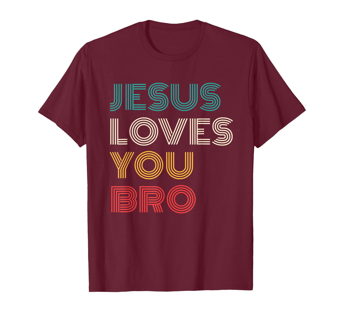 Jesus Loves You Bro, Funny Christian Faith Retro T-Shirt