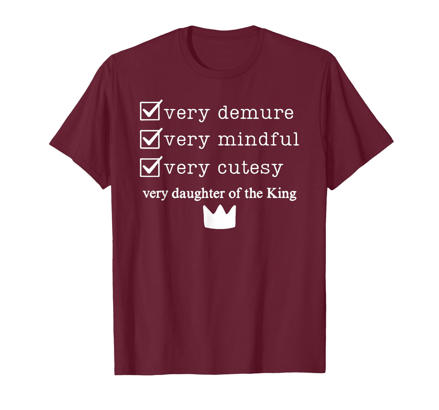 Very Demure Mindful Cutesy Daughter of King Christian Tee T-Shirt