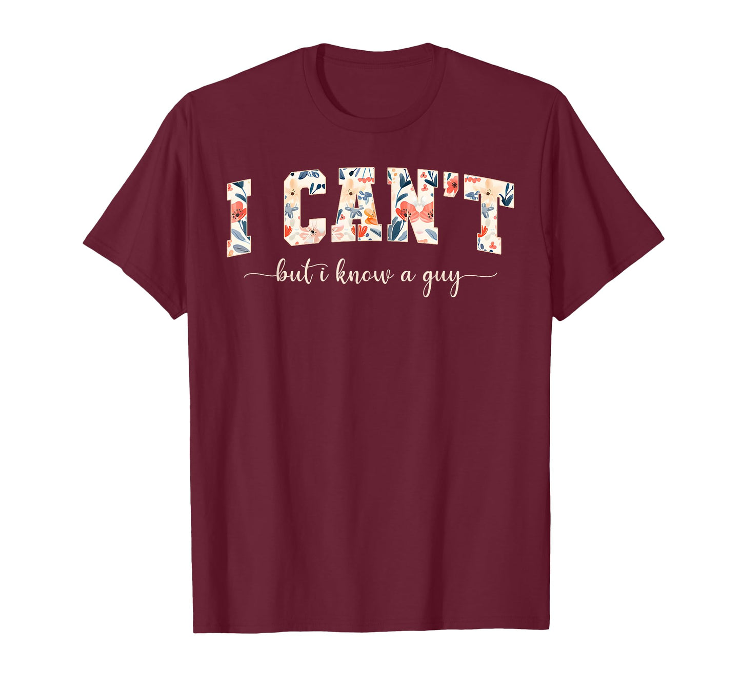 Jesus I Can't But I Know A Guy Christian Cross God Faith T-Shirt