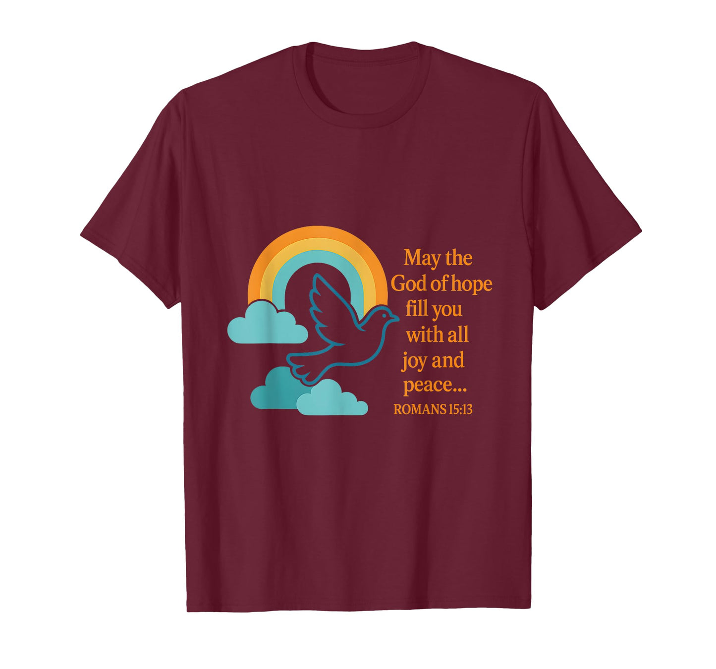May The God of Hope Fill You with All Joy and Peace T-Shirt