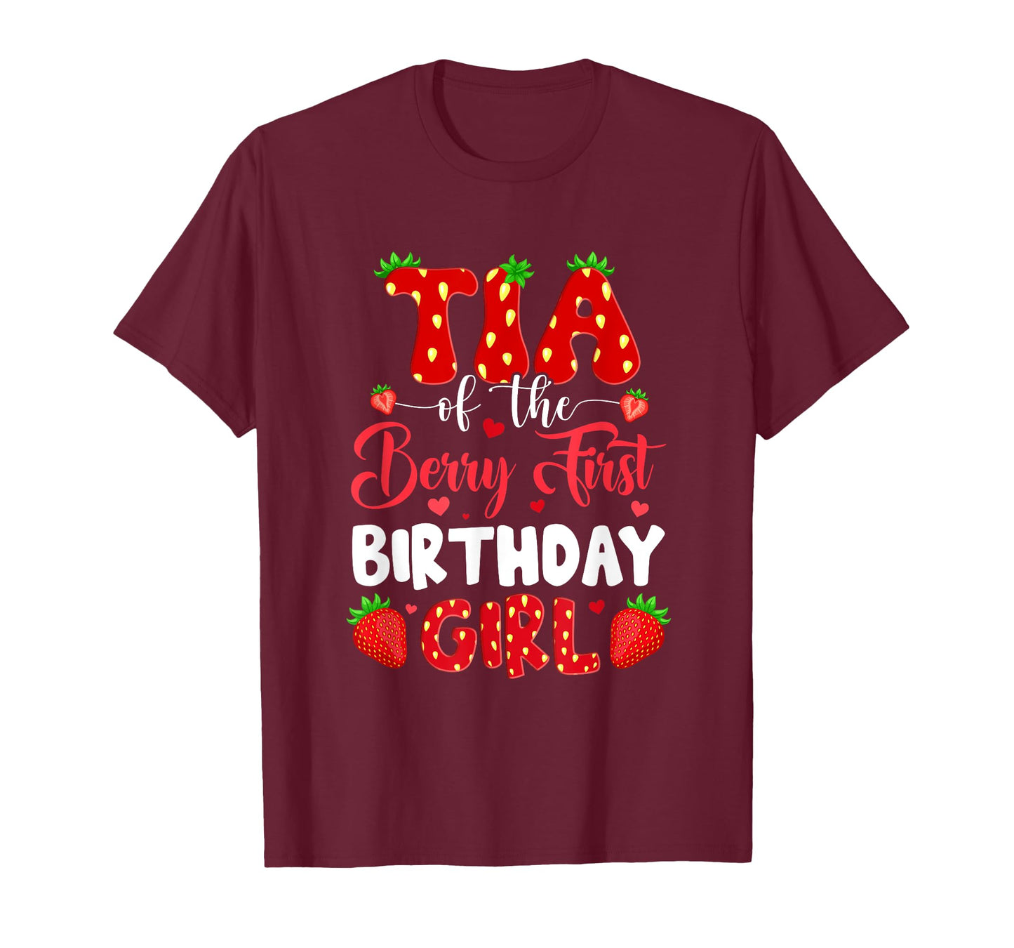 Tia Of The Berry First Birthday Of Girl Strawberry T-Shirt