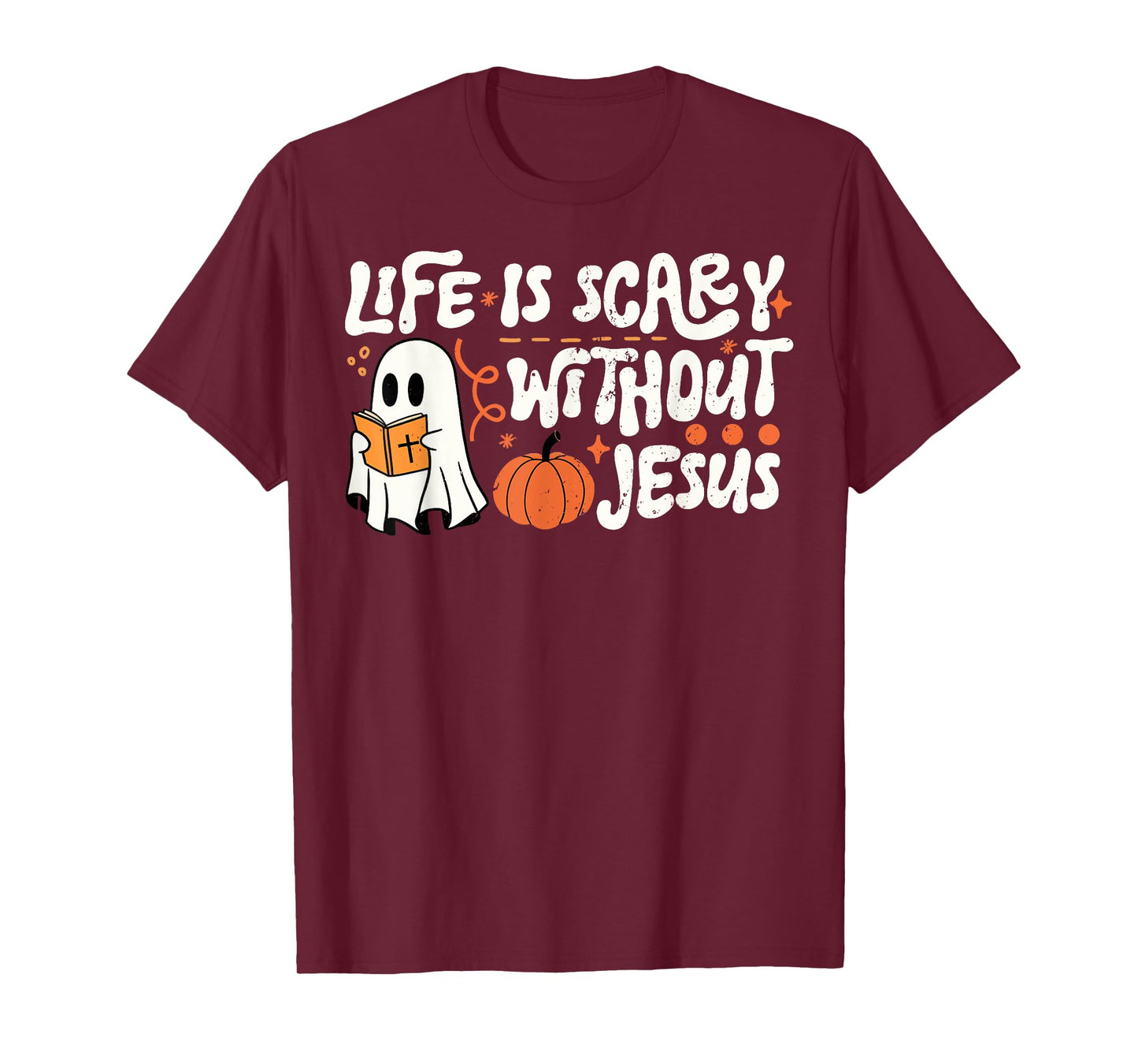 Life is Scary Without Jesus Christian Halloween T-Shirt