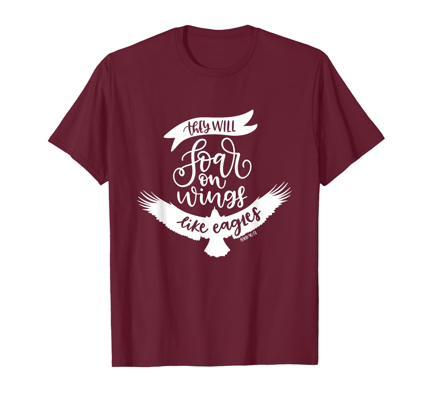 Soar On Wings Like Eagles Christian Bible Verse Quote T-Shirt