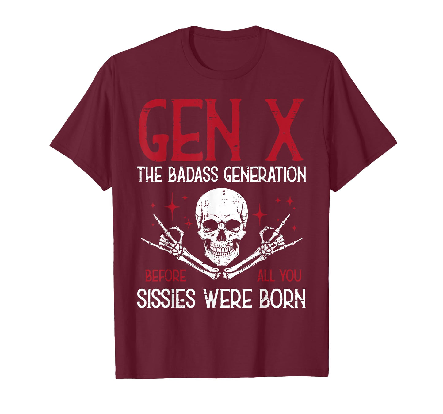 Gen X Badass Generation Skull Rock Funny Saying Men Women T-Shirt