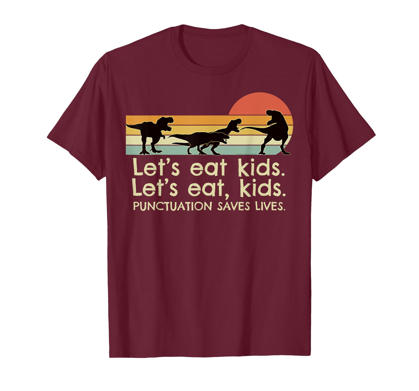 Funny Dinosaurs Let's Eat Kids Punctuation Saves Lives T-Shirt