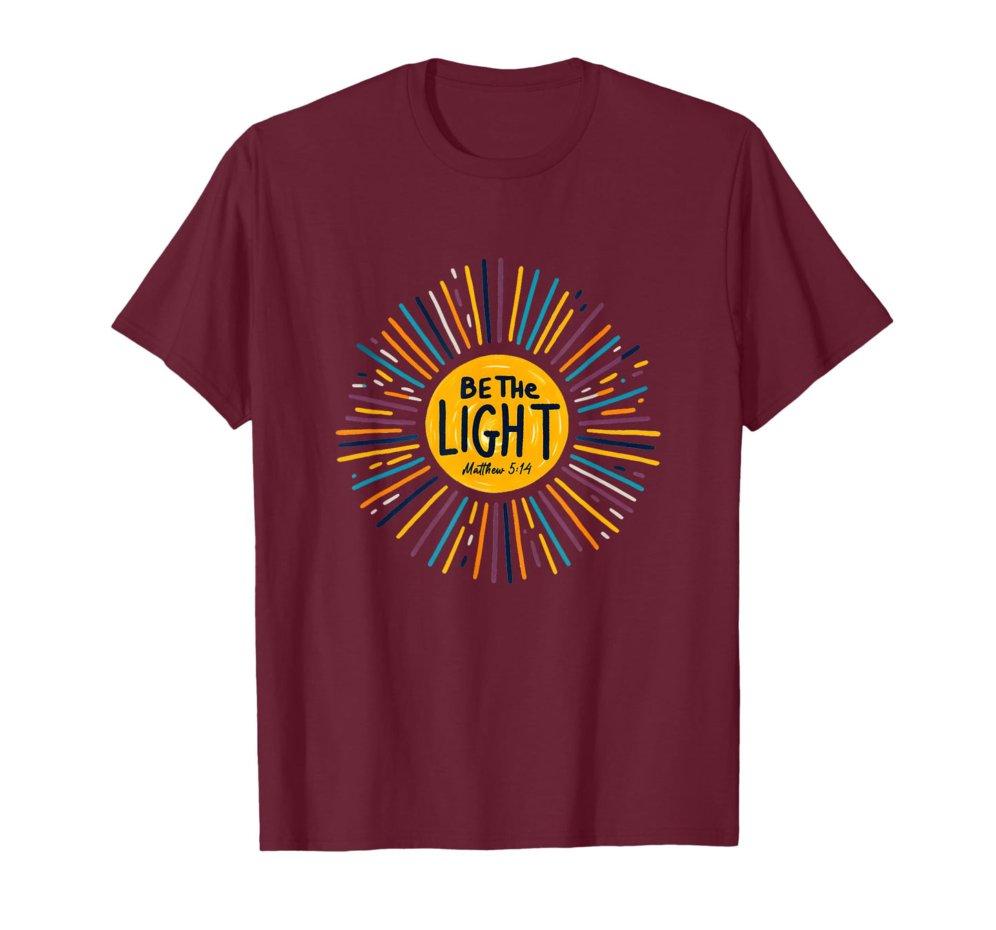 Be The Light Mathew 5:14 God Faith Jesus T-Shirt