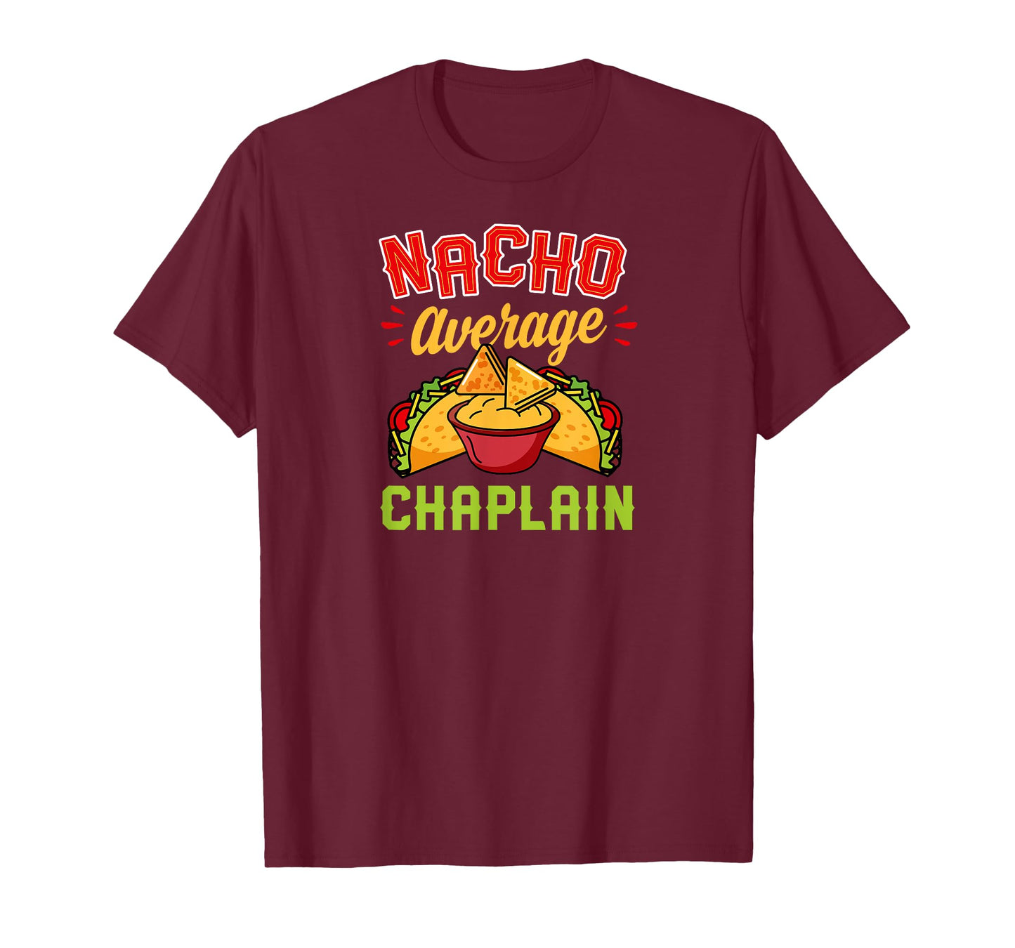 Nacho Average Chaplain T-Shirt